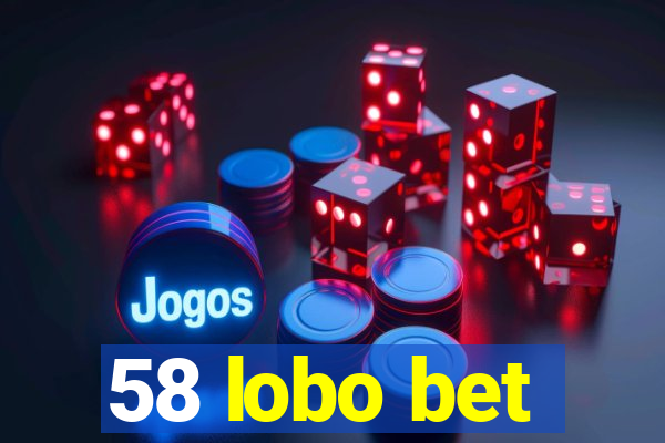 58 lobo bet